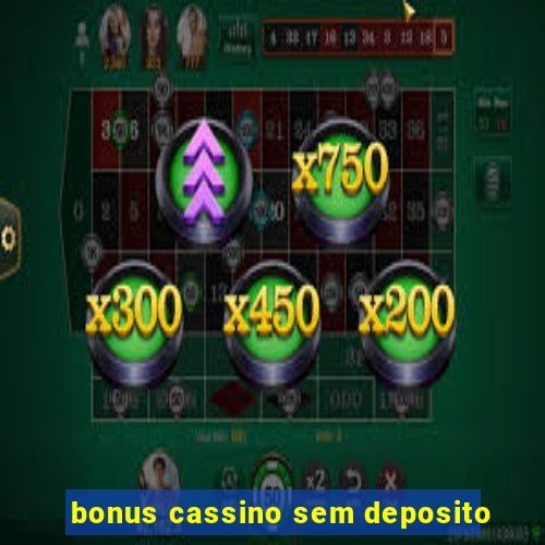 bonus cassino sem deposito